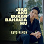 Jika Aku Bukan Bahagiamu