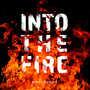 Into the Fire (Explicit)