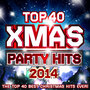 Top 40 Xmas Party Hits 2014 - The Top 40 Best Christmas Hits Ever!