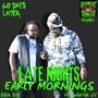 Late Nights Early Mornings (Explicit)