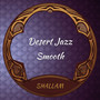 Desert Jazz - Smooth