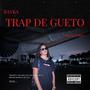 Trap De Gueto (Explicit)