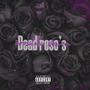 Dead Rose's (Explicit)