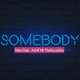 Somebody