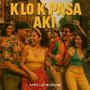 K LO K PASA AKI