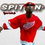 Spittin' (Explicit)