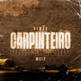 Carpinteiro (Explicit)