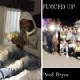 FUCCED UP (feat. Indo PlayBall) [Explicit]