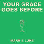 Your Grace Goes Before