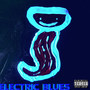 Electric Blues, Vol: I (Explicit)