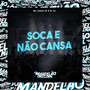 Soca e Não Cansa (Explicit)