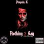 Nothing 2 Say (Explicit)