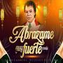 Abrazame Muy Fuerte (Remix)