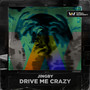 Drive Me Crazy