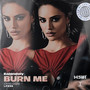 Burn Me