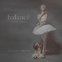 Balancé: Mother. Dancer. (Original Score)