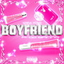 Boyfriend (Explicit)