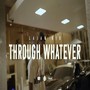 Through Whatever (Explicit)