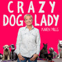 Crazy Dog Lady