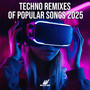 Techno Remixes of Popular Songs 2025 (Explicit)