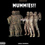 MUMMIES (Explicit)