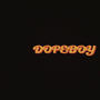 Dopeboy (Explicit)