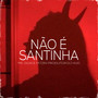 Não é Santinha (Explicit)