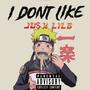 I don't like (feat. Lil G) [Explicit]