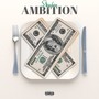 Ambition (Explicit)