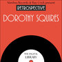 A Retrospective Dorothy Squires