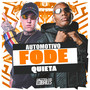 Automotivo Fode Quieta (Explicit)