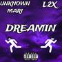 Dreamin (feat. L2X) [Explicit]