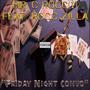 FRIDAY NIGHT CONVO (feat. Rocc Zilla) [Explicit]