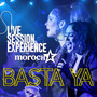 Basta Ya (En Vivo desde Live Session Experience)