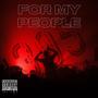 For my people (Explicit)