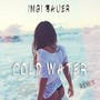 Cold Water (Ingi Bauer Remix)