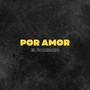 Por Amor