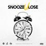 Snooze U Lose (Explicit)