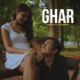 Ghar (feat. Chetanmayee Ratha)