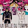 La Salle du Temps (Explicit)