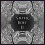 Silver Thief II (Explicit)