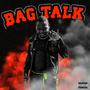 Bag Talk (Explicit)