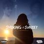 Smoking To The Sunset (Explicit)