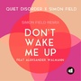 Don't Wake Me Up (Simon Field Remix)