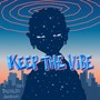 KEEP THE VIBE