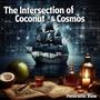 The Intersection of Coconut & Cosmos