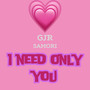 I Need Only You