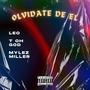 Olvidate De El (feat. Leo & MylezMiller) [Explicit]