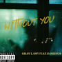 Without You (feat. D-Miinus) [Explicit]