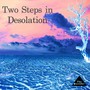 Two Steps in Desolation